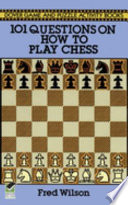 101 Questions on How to Play Chess