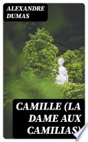 Camille (La Dame aux Camilias)