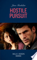 Hostile Pursuit (A Hard Core Justice Thriller, Book 1) (Mills & Boon Heroes)