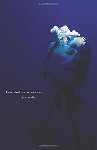 I Was Raised in a House of Water