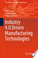 Industry 4.0 Driven Manufacturing Technologies