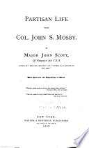 Partisan Life with Col. John S. Mosby
