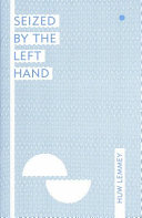 Seized by the Left Hand