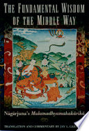 The Fundamental Wisdom of the Middle Way : Nagarjuna's Mulamadhyamakakarika