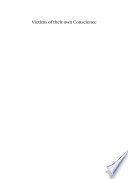 Victims of Their Own Conscience