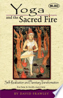 Yoga and the Sacred Fire: Self-Realization and Planetary Transformation