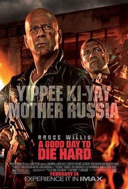 A Good Day To Die Hard