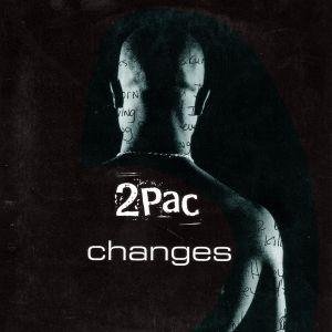 Changes (Tupac Shakur Song)