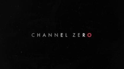Channel Zero (Tv Series)