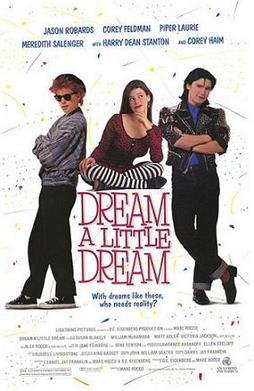 Dream A Little Dream (Film)