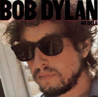 Infidels (Bob Dylan Album)