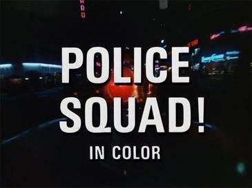 Police Squad!