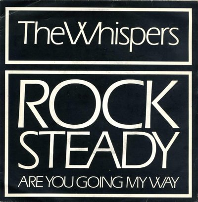 Rock Steady (The Whispers Song)