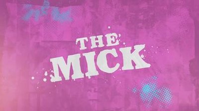 The Mick (Tv Series)