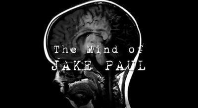 The Mind Of Jake Paul