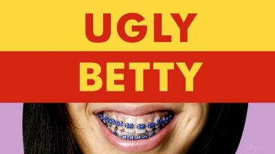 Ugly Betty