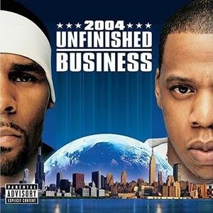 Unfinished Business (Jay-Z and R. Kelly album)