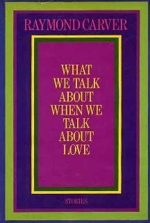 What We Talk About When We Talk About Love