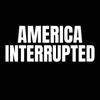America Interrupted