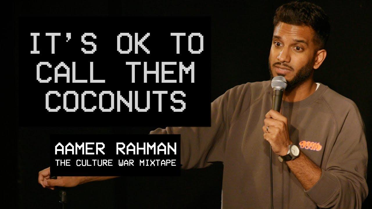 Aamer Rahman: It's ok to call them coconuts.