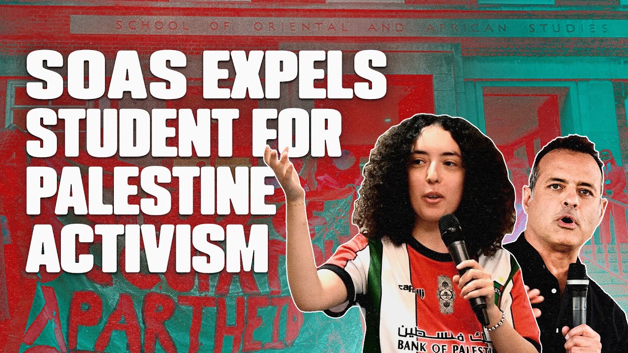 SOAS student expelled for Palestine activism calls out university’s moral collapse