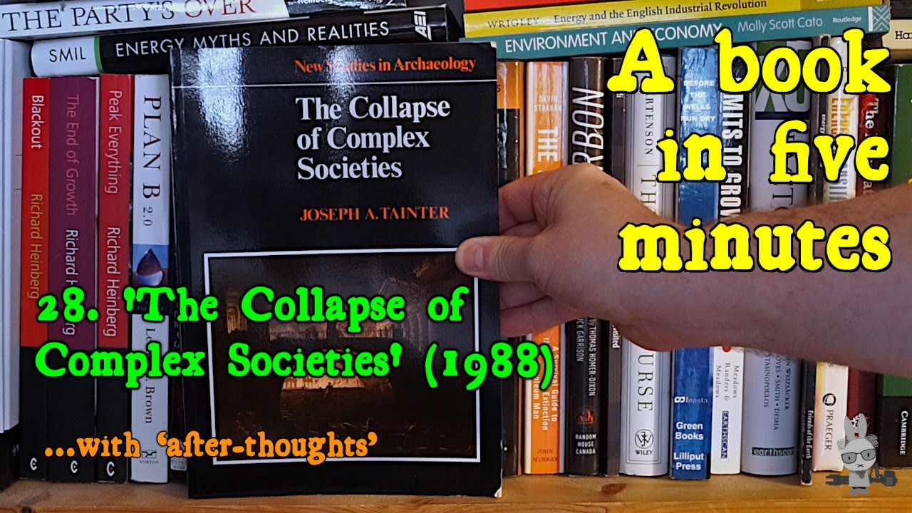 ‘The Collapse of Complex Societies’ (1988) – A Book in Five Minutes, no.28
