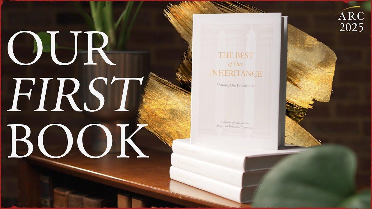 ARC’s First Book: The Best of Our Inheritance
