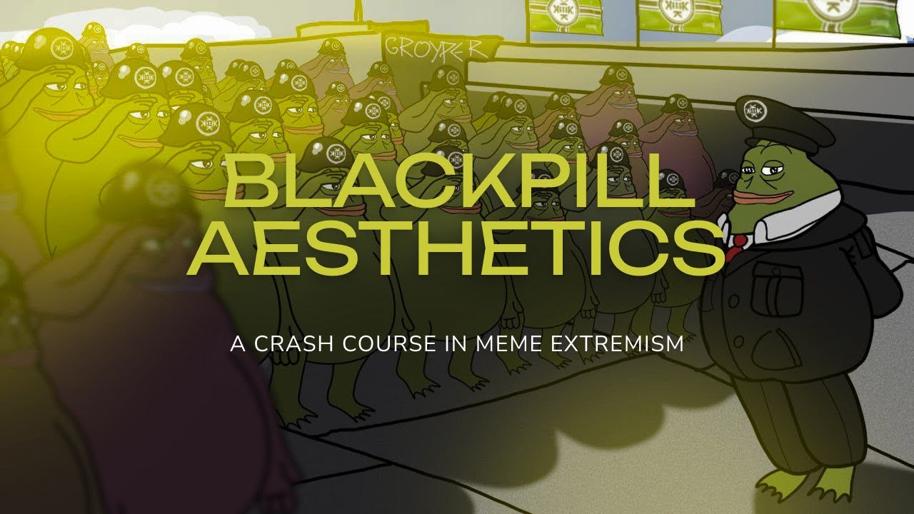 Blackpill Aesthetics: A Crash Course in Meme Extremism