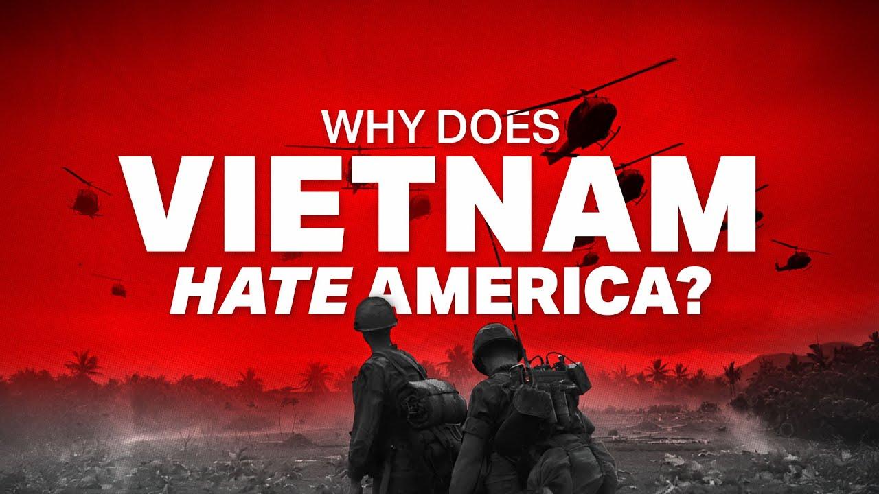 Why Does Vietnam Hate The US? (It's not just the Vietnam War)