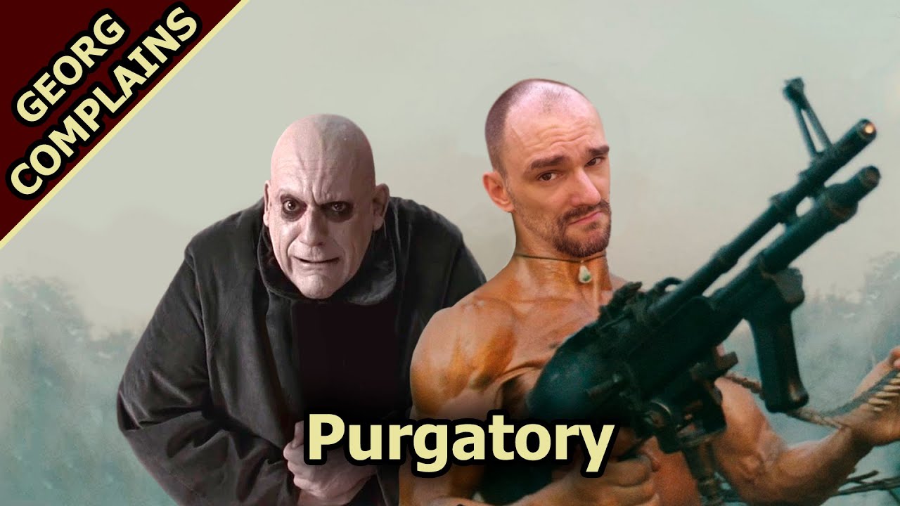 Georg Complains: Purgatory