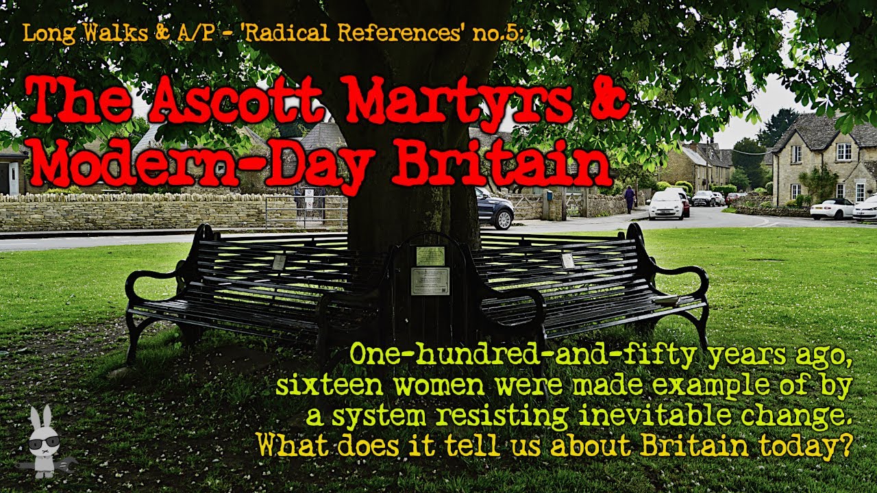 ‘The Ascott Martyrs and Modern-Day Britain – A tale of progress?’ – Radical References No.5