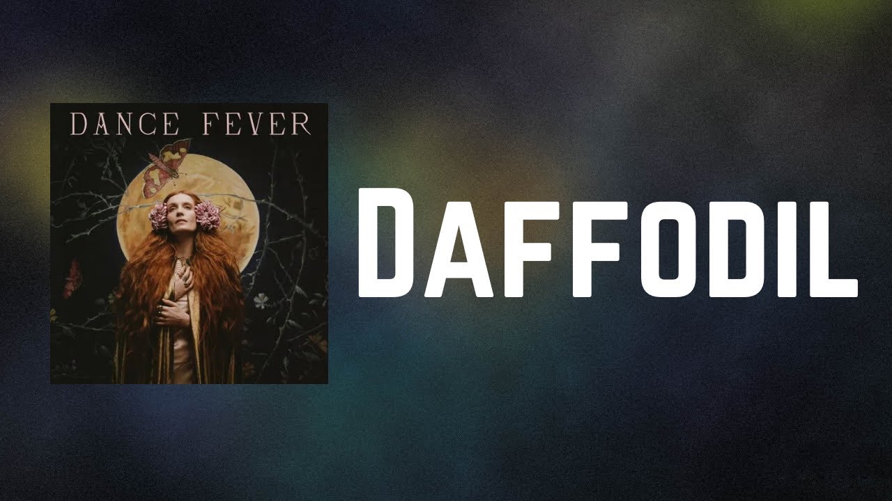 Florence + the Machine - Daffodil (Lyrics)