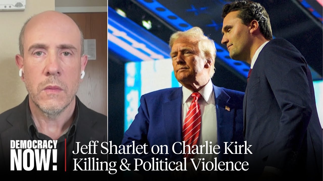 "A Moment of Great Peril": Jeff Sharlet on Killing of Charlie Kirk