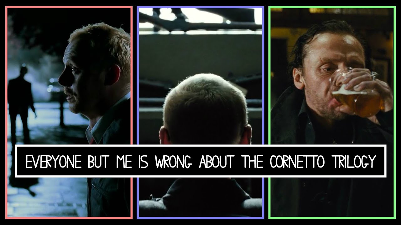 Everyone But Me Is Wrong About The Cornetto Trilogy