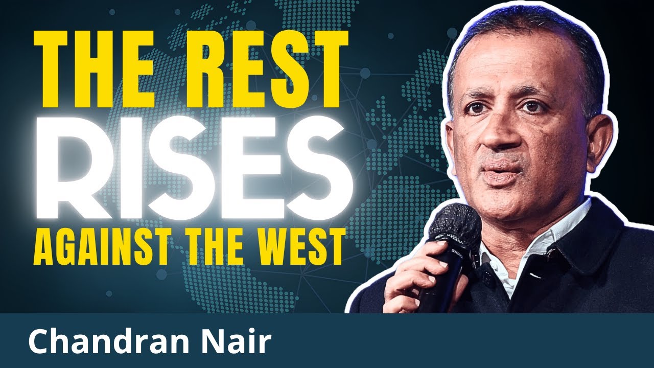 The Unstoppable Transformation That Will DESTROY Western Racist Hegemony | Chandran Nair